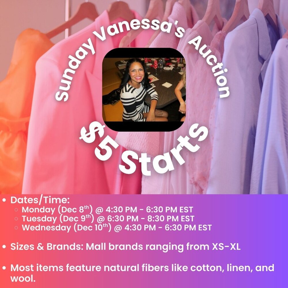 $5 Starts - Sunday Vanessa's Auction - Clear-out Sale‎ - Dec 8th - Dec 10th